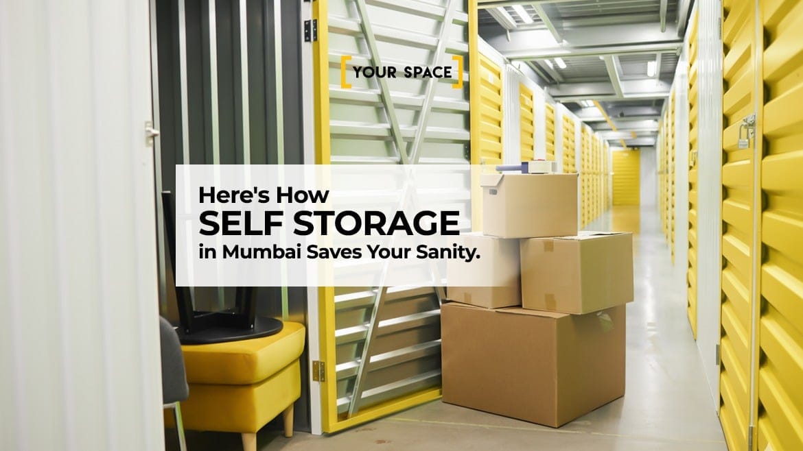 Mumbai Homes Are Shrinking, Here’s How Self Storage in Mumbai Saves Your Sanity