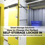 Smart Storage Solutions: How to Choose the Perfect Self-Storage Locker in Mumbai, Bangalore, Pune, Navi Mumbai & Bhiwandi