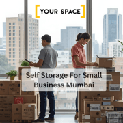 How Self Storage for Small Business in Mumbai Can Help You Grow Smarter with Your Space