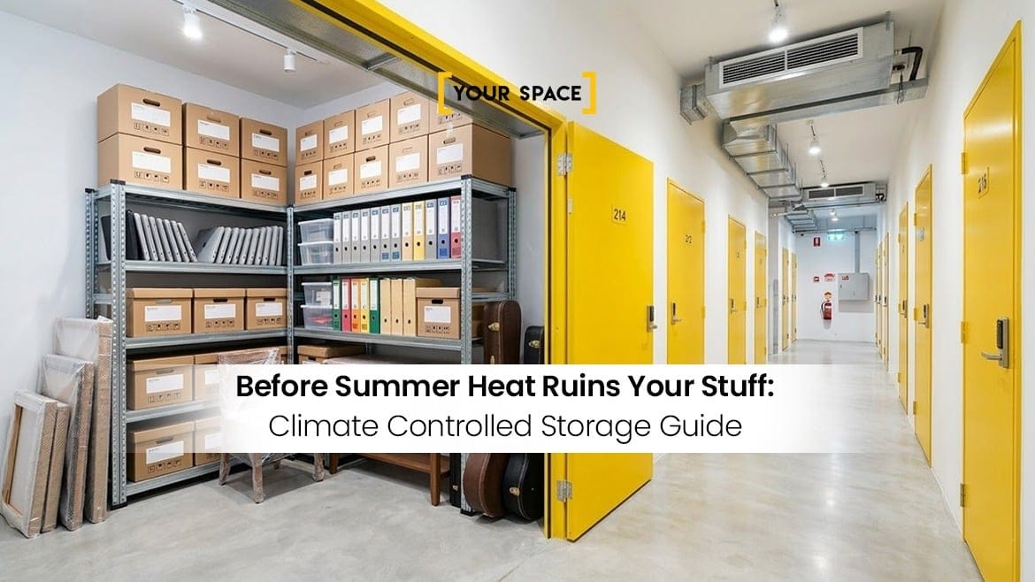 Before Summer Heat Ruins Your Stuff: Climate Controlled Storage Guide