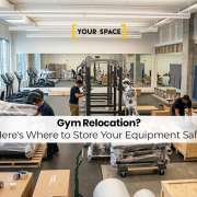 Gym Relocation? Here’s Where to Store Your Equipment Safe