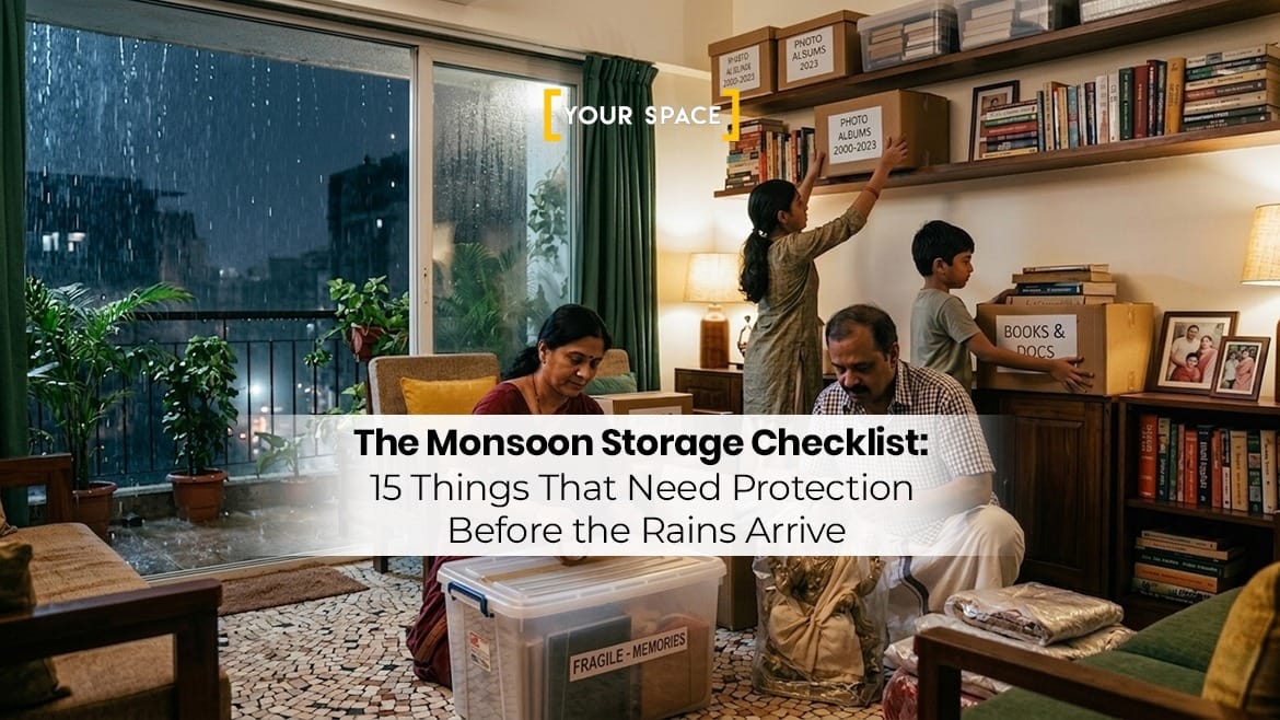 The Monsoon Storage Checklist: 15 Things That Need Protection Before the Rains Arrive