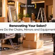 Renovating Your Salon? Where Do the Chairs, Mirrors and Equipment Go?